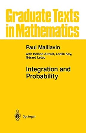 integration and probability 1st edition paul malliavin ,l kay ,h airault ,g letac 0387944095, 978-0387944098