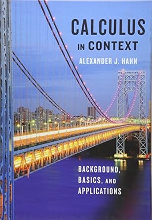 calculus in context background basics and applications 1st edition alexander j hahn 1421422301, 978-1421422305