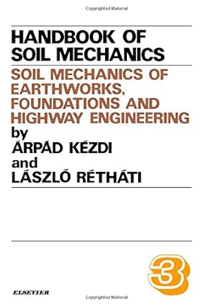 soil mechanics of earthworks foundations and highway engineering 1st edition bozzano g luisa 0444989293,