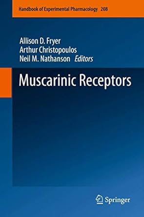 muscarinic receptors 1st edition allison d fryer ,arthur christopoulos ,neil m nathanson 3642232736,