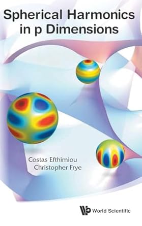 spherical harmonics in p dimensions 1st edition costas efthimiou ,christopher frye 9814596698, 978-9814596695