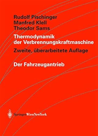 thermodynamik der verbrennungskraftmaschine 1st edition rudolf pischinger ,manfred klell ,theodor sams
