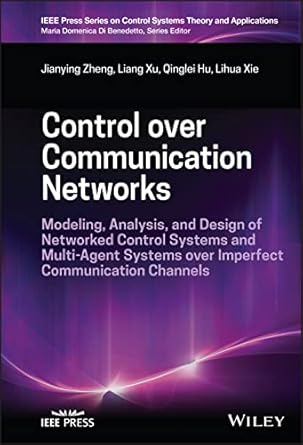 control over communication networks modeling analysis and design of networked control systems and multi agent