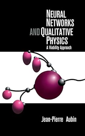 neural networks and qualitative physics a viability approach 1st edition jean pierre aubin 0521445329,