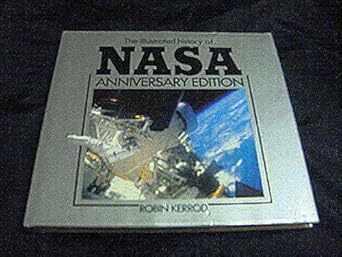 illustrated history of nasa 1st edition robin kerrod 0831748788, 978-0831748784