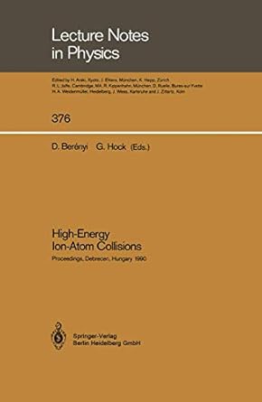 high energy ion atom collisions proceedings of the 4th workshop on high energy ion atom collision processes