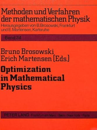 optimization in mathematical physics 1st edition bruno brosowski ,erich martensen 382049894x, 978-3820498943