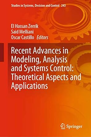 recent advances in modeling analysis and systems control theoretical aspects and applications 1st edition el