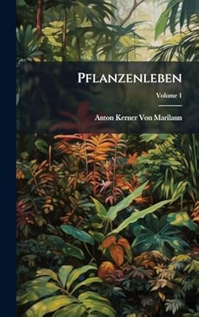 pflanzenleben 1st edition anton kerner von marilaun 1023904306, 978-1023904308
