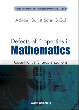 defects of properties in mathematics 1st edition adrian i ban ,sorin g gal 9810249241, 978-9810249243