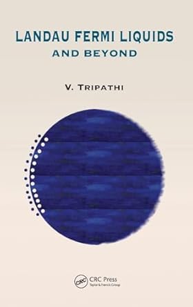 landau fermi liquids and beyond 1st edition v tripathi 1498755437, 978-1498755436