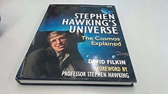stephen hawkings universe the mysteries of the cosmos explained 1st edition stephen filkin, david, hawking