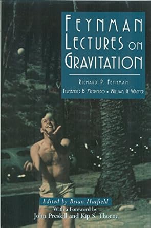 feynman lectures on gravitation 1st edition richard p feynman ,fernando b morinigo ,william g wagner ,brian