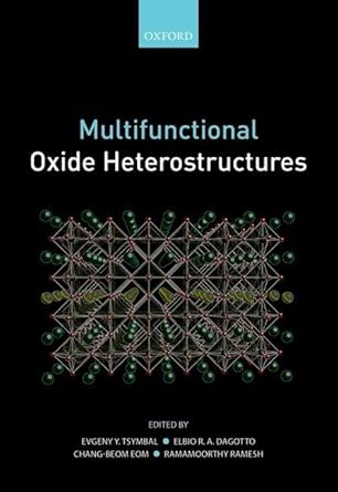 multifunctional oxide heterostructures 1st edition evgeny y tsymbal ,elbio r a dagotto ,chang beom eom