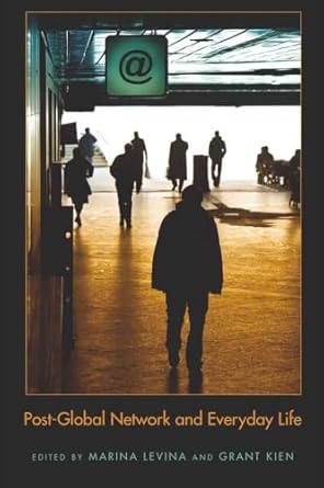 post global network and everyday life 1st edition marina levina ,grant kien 143310699x, 978-1433106996