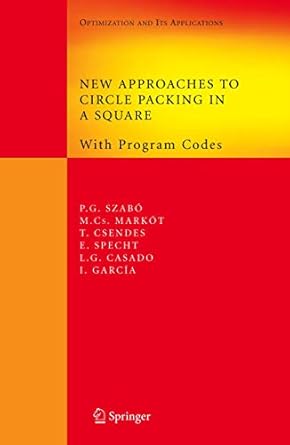 new approaches to circle packing in a square with program codes 1st edition peter gabor szabo ,mihaly csaba