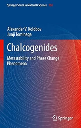 chalcogenides metastability and phase change phenomena 1st edition alexander v kolobov ,junji tominaga