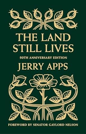 the land still lives 1st edition jerry apps 087020906x, 978-0870209062