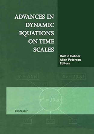 advances in dynamic equations on time scales 1st edition martin bohner ,allan c peterson 1461265029,