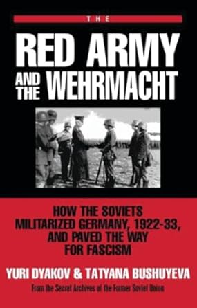 red army and the wehrmacht 1st edition yuri l djakov ,tatyana bushuyeva 0879759372, 978-0879759377