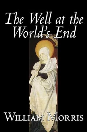the well at the worlds end 1st edition william morris 1598182986, 978-1598182989