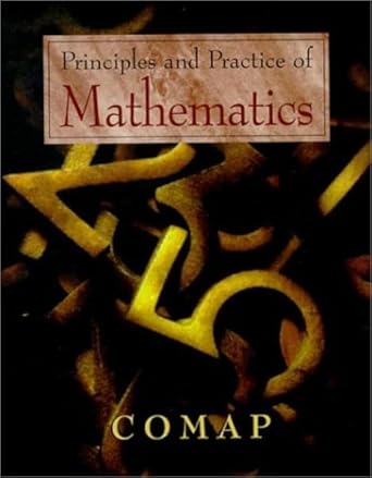 principles and practice of mathematics 1st edition chris arney ,robert bumcrot ,paul campbell ,joseph gallian