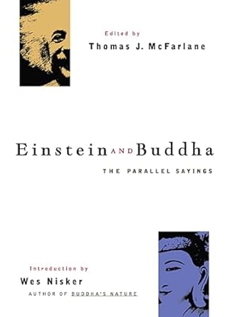 einstein and buddha the parallel sayings 1st edition thomas j mcfarlane ,wes nisker 1569752745, 978-1569752746