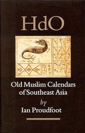 old muslim calendars of southeast asia 1st edition i proudfoot 9004154140, 978-9004154148