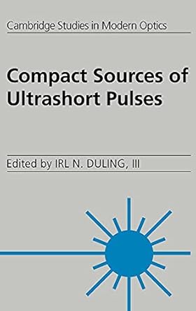 compact sources of ultrashort pulses 1st edition irl n duling iii 0521461928, 978-0521461924