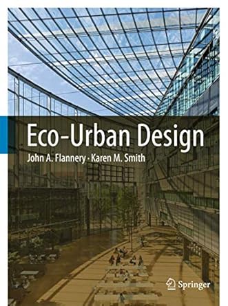 eco urban design 1st edition john a flannery ,karen m smith 9400703686, 978-9400703681
