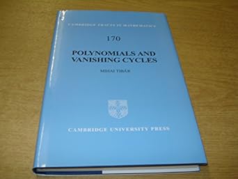 polynomials and vanishing cycles 1st edition mihai tibar 0521760364, 978-0521760362