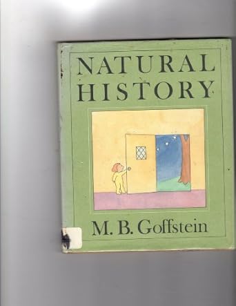 natural history 1st edition m b goffstein 0374354987, 978-0374354985