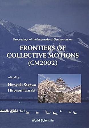 frontiers of collective motions proceedings of the international symposium 1st edition hiroyuki sagawa