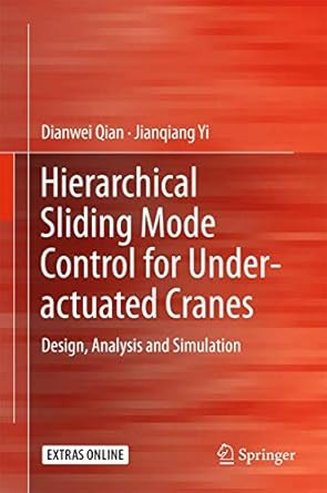 hierarchical sliding mode control for under actuated cranes design analysis and simulation 1st edition