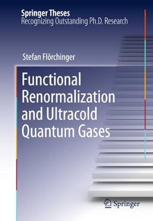 functional renormalization and ultracold quantum gases 1st edition stefan florchinger 3642141129,
