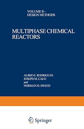 multiphase chemical reactors volume ii design methods 1st edition a e rodrigues ,j m calo ,n h sweed