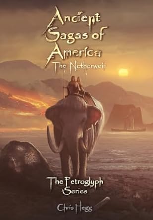 ancient sagas of america the netherweir 1st edition chris hegg 1644460246, 978-1644460245