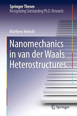 nanomechanics in van der waals heterostructures 1st edition matthew holwill 3030185281, 978-3030185282