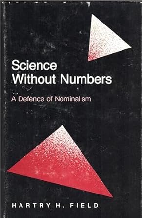 science without numbers the defence of nominalism 1st edition hartry field 0691072604, 978-0691072609