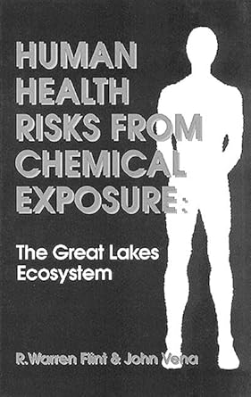 human health risks from chemical exposure 1st edition r warren flint ,john vena 0873714350, 978-0873714358