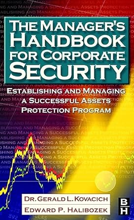 the managers handbook for corporate security establishing and managing a successful assets protection program