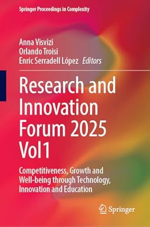research and innovation forum 2025 vol1 competitiveness growth and well being through technology innovation