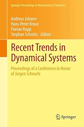 recent trends in dynamical systems proceedings of a conference in honor of jurgen scheurle 1st edition