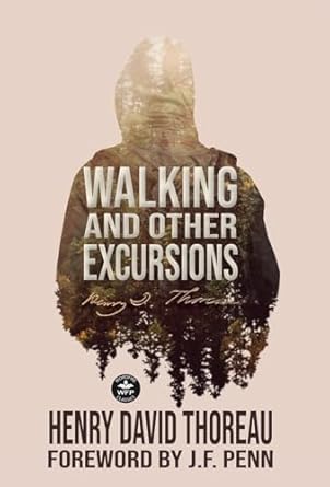 walking and other excursions 1st edition henry david thoreau ,mark leslie ,j f penn 1680576356, 978-1680576351