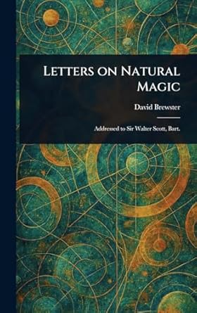 letters on natural magic 1st edition david brewster 1023257300, 978-1023257305
