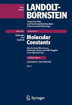 asymmetric top molecules part 1 1st edition wolfgang huttner ,jean demaison ,jurgen vogt 3642103707,
