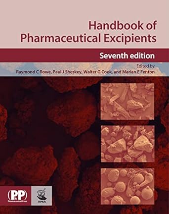 handbook of pharmaceutical excipients 1st edition raymond c rowe ,paul j sheskey ,walter g cook ,marian e