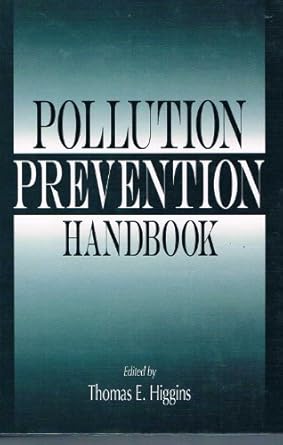pollution prevention handbook 1st edition thomas e higgins 1566701457, 978-1566701457