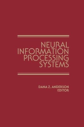 neural information processing systems proceedings of a conference held in denver colorado november 1987 1st