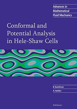 conformal and potential analysis in hele shaw cells 1st edition bjorn gustafsson ,alexander vasil'ev